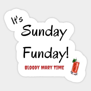 It's Sunday Funday Sticker